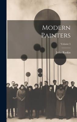 Modern Painters; Volume 5