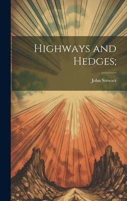 Highways and Hedges;