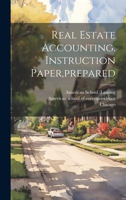 Real Estate Accounting. Instruction Paper, prepared