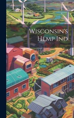 Wisconsin’s Hemp Ind