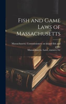 Fish and Game Laws of Massachusetts