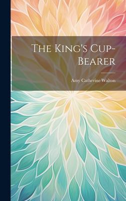 The King’s Cup-Bearer