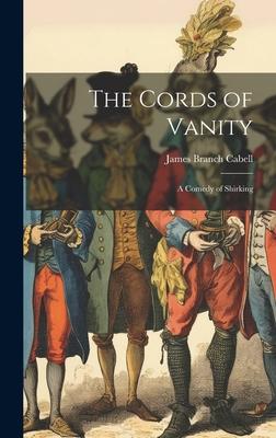 The Cords of Vanity: A Comedy of Shirking