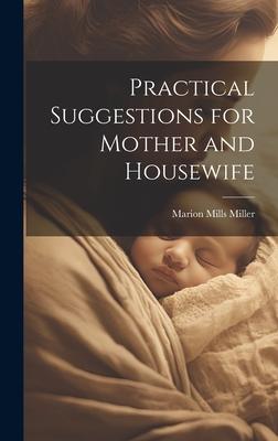 Practical Suggestions for Mother and Housewife