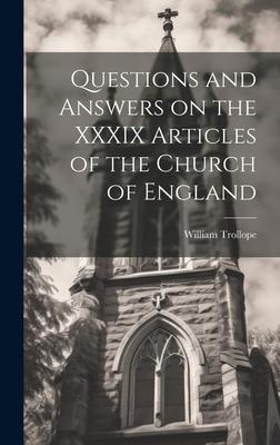 Questions and Answers on the XXXIX Articles of the Church of England