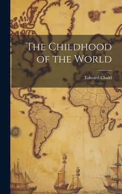 The Childhood of the World