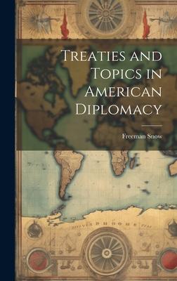Treaties and Topics in American Diplomacy