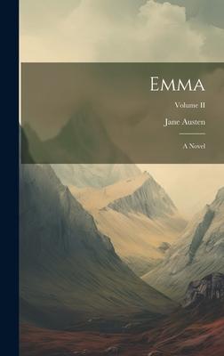 Emma: A Novel; Volume II