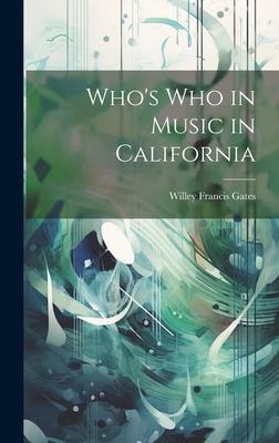 Who’s who in Music in California