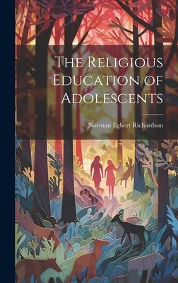 The Religious Education of Adolescents