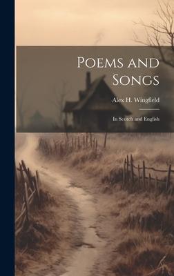 Poems and Songs: In Scotch and English