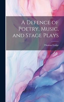 A Defence of Poetry, Music, and Stage Plays