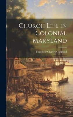 Church Life in Colonial Maryland