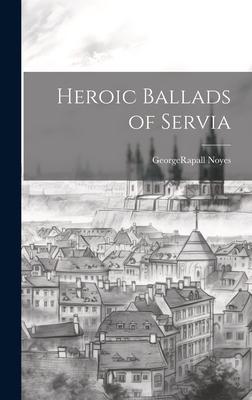 Heroic Ballads of Servia