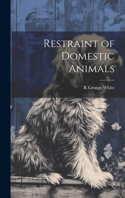 Restraint of Domestic Animals