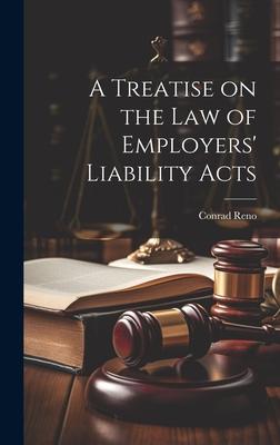 A Treatise on the Law of Employers’ Liability Acts