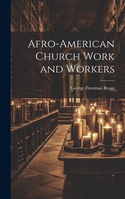 Afro-American Church Work and Workers