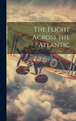 The Flight Across the Atlantic