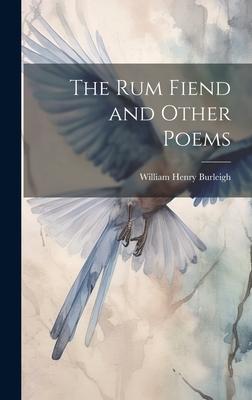 The rum Fiend and Other Poems