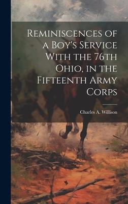 Reminiscences of a Boy’s Service With the 76th Ohio, in the Fifteenth Army Corps