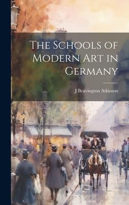 The Schools of Modern art in Germany