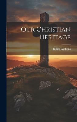 Our Christian Heritage