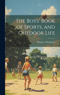 The Boys’ Book of Sports, and Outdoor Life