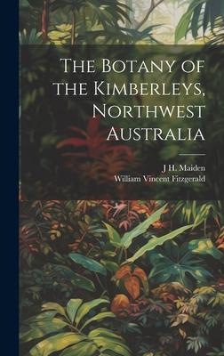 The Botany of the Kimberleys, Northwest Australia