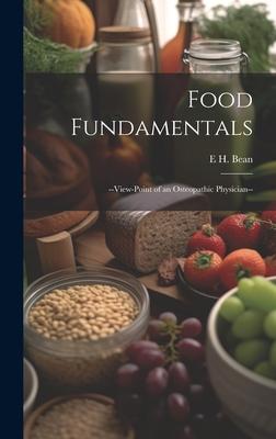 Food Fundamentals: --view-point of an Osteopathic Physician--