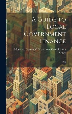 A Guide to Local Government Finance: 1976