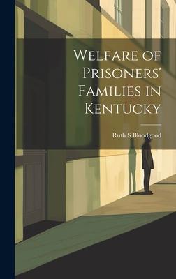 Welfare of Prisoners’ Families in Kentucky