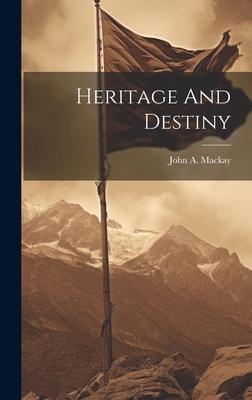 Heritage And Destiny