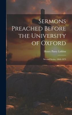 Sermons Preached Before the University of Oxford: Second Series, 1868-1879