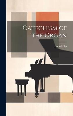 Catechism of the Organ