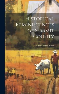 Historical Reminiscences of Summit County