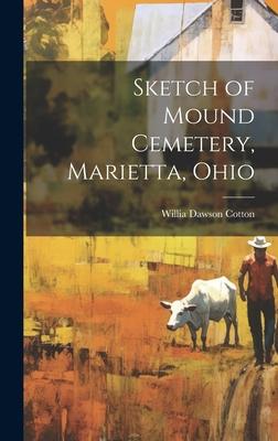 Sketch of Mound Cemetery, Marietta, Ohio