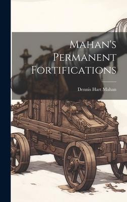 Mahan’s Permanent Fortifications