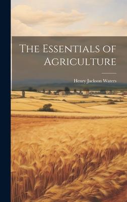 The Essentials of Agriculture