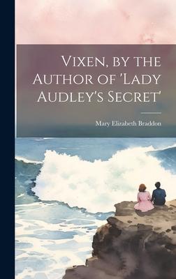 Vixen, by the Author of ’lady Audley’s Secret’