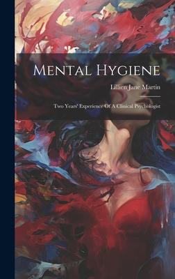 Mental Hygiene: Two Years’ Experience Of A Clinical Psychologist