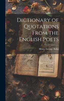 Dictionary of Quotations From the English Poets