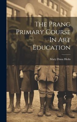 The Prang Primary Course In Art Education