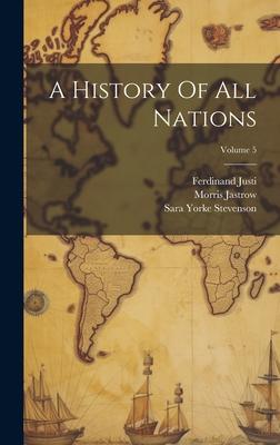 A History Of All Nations; Volume 5