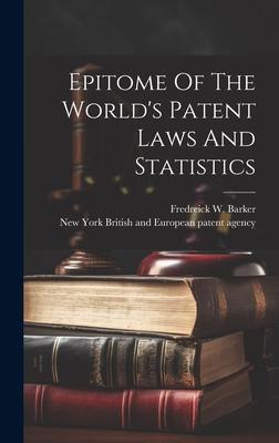 Epitome Of The World’s Patent Laws And Statistics