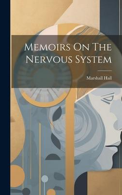 Memoirs On The Nervous System