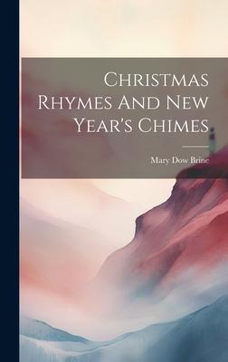 Christmas Rhymes And New Year’s Chimes