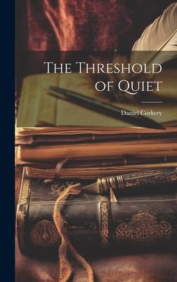 The Threshold of Quiet