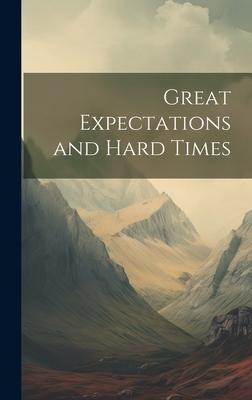 Great Expectations and Hard Times