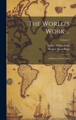 The World’s Work ...: A History of Our Time; Volume 2