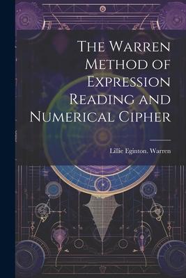 The Warren Method of Expression Reading and Numerical Cipher